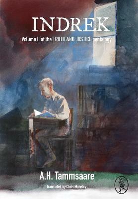 Indrek: Volume II of the Truth and Justice Pentalogy by A.H. Tammsaare