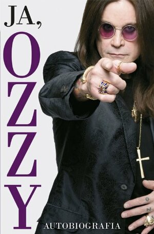 Ja, Ozzy. Autobiografia by Ozzy Osbourne