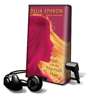 The Girl with the Mermaid Hair by Delia Ephron