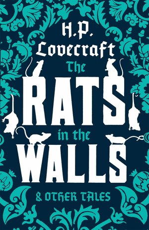 The Rats In The Walls & Other Tales by H.P. Lovecraft