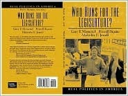 Who Runs for the Legislature? by Gary F. Moncrief, Malcolm E. Jewell, Peverill Squire