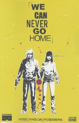 We Can Never Go Home Volume 1 by Matthew Rosenberg, Patrick Kindlon