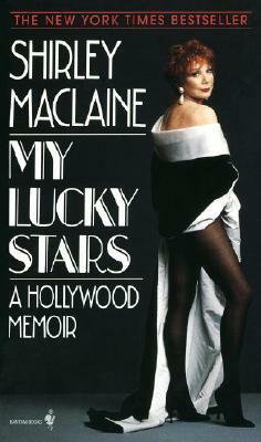 My Lucky Stars: A Hollywood Memoir by Shirley MacLaine