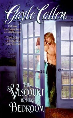 The Viscount in Her Bedroom by Gayle Callen
