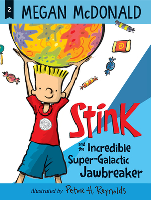 Stink and the Incredible Super-Galactic Jawbreaker by Megan McDonald