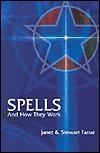 Spells and How They Work by Janet Farrar, Stewart Farrar
