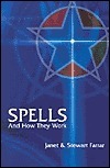 Spells and How They Work by Stewart Farrar, Janet Farrar