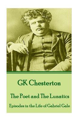 G.K. Chesterton - Four Faultless Felons: "If there were no God, there would be no Atheists." by G.K. Chesterton