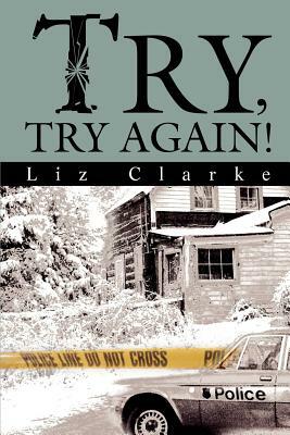 Try, Try Again! by Liz Clarke