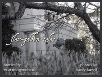 Flax-Golden Tales by Carey Farrell, Erin Morgenstern