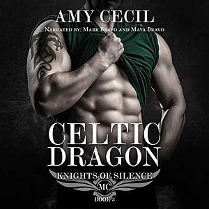 Celtic Dragon: Knights of Silence MC Book 3 by Amy Cecil
