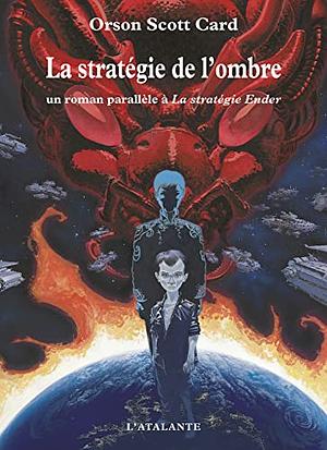 La Stratégie de l'Ombre by Orson Scott Card