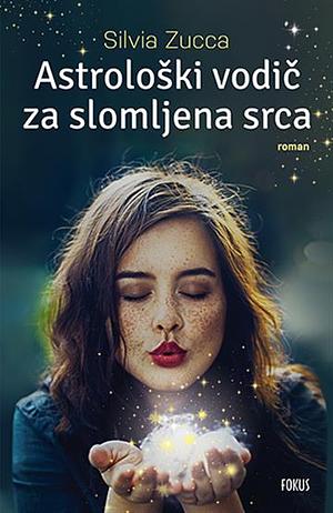 Astrološki vodič za slomljena srca by Silvia Zucca