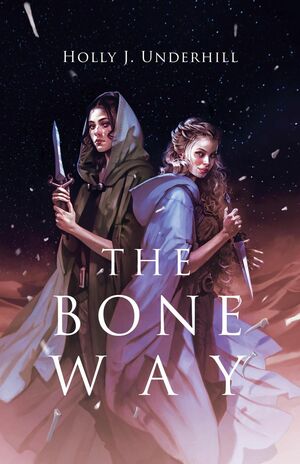 The Bone Way by Holly J. Underhill