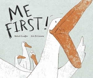 Me First! by Kris Di Giacomo, Michaël Escoffier