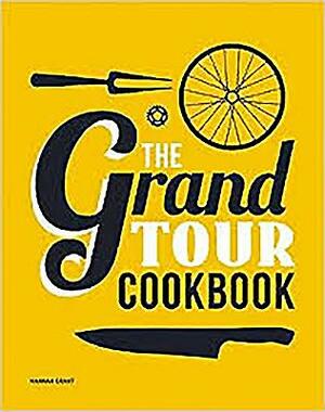 The Grand Tour Cookbook by Hannah Grant