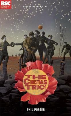 The Christmas Truce by Phil Porter