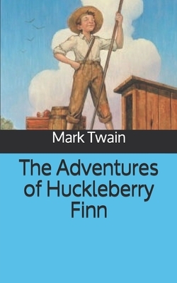 The Adventures of Huckleberry Finn by Mark Twain