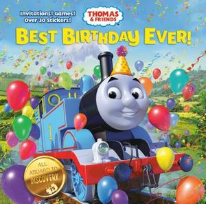 Best Birthday Ever! (Thomas & Friends) by Christy Webster
