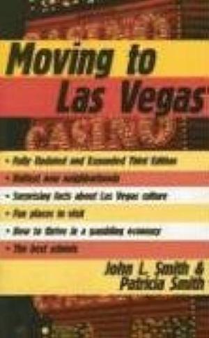 Moving to Las Vegas by John L. Smith, Patricia Smith