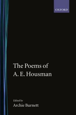 The Poems of A. E. Housman by A.E. Housman, Archie Burnett