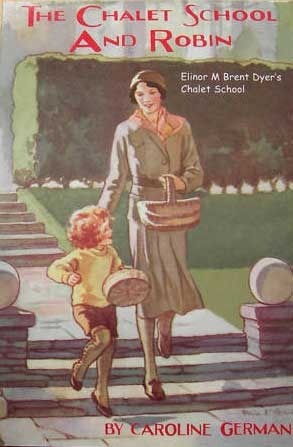 The Chalet School and Robin by Caroline German