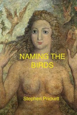 Naming the Birds: n/a by Stephen Prickett