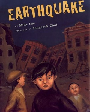 Earthquake by Milly Lee, Yangsook Choi