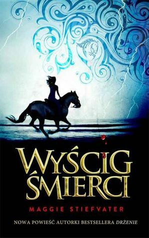 Wyścig Śmierci by Maggie Stiefvater