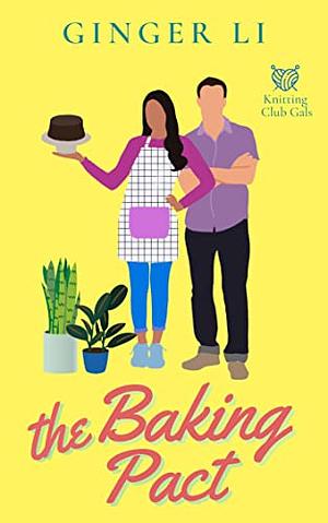 The Baking Pact by Ginger Li