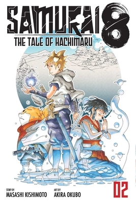 Samurai 8: The Tale of Hachimaru, Vol. 2, Volume 2 by Masashi Kishimoto