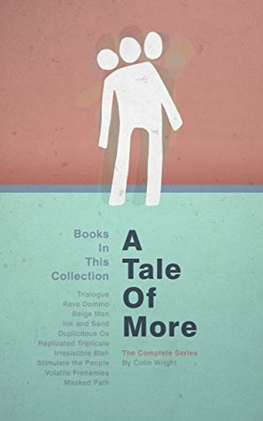 A Tale of More: The Complete Series by Colin Wright