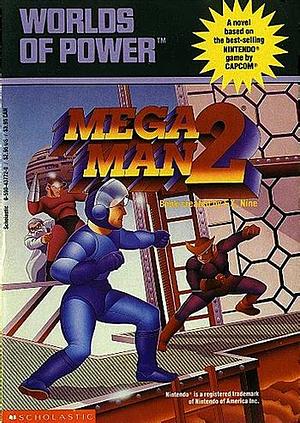 Mega Man 2®: A Novel Based on the Best-selling Game by CAPCOM® by F. X. Nine, Ellen Miles