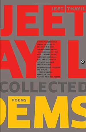 COLLECTED POEMS by Jeet Thayil