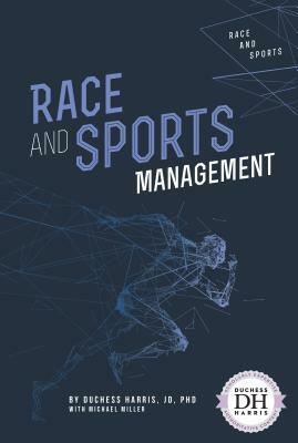 Race and Sports Management by Michael Miller, Duchess Harris