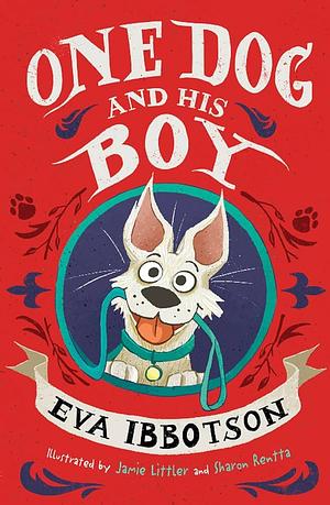 One Dog and His Boy by Eva Ibbotson