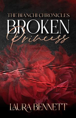 Broken Princess by Laura Bennett