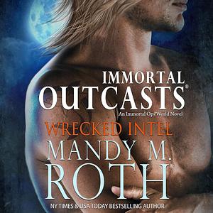 Wrecked Intel by Mandy M. Roth