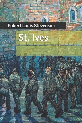 St. Ives by Robert Louis Stevenson