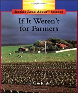 If It Weren't for Farmers by Allan Fowler