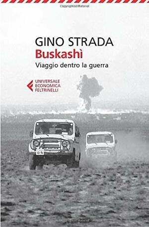 Buskashì: Viaggio dentro la guerra by Gino Strada