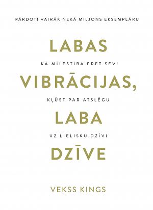 Labas vibrācijas, Laba dzīve by Vex King