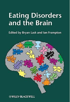 Eating Disorders and the Brain by Ian Frampton, Bryan Lask