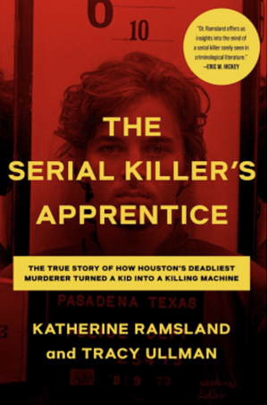 The Serial Killer's Apprentice by Katherine Ramsland