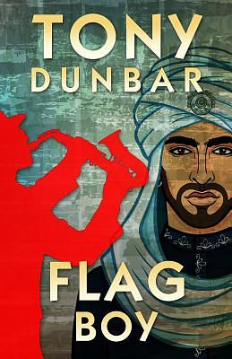 Flag Boy: A Tubby Dubonnet Mystery by Tony Dunbar