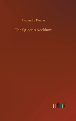The Queen's Necklace by Alexandre Dumas