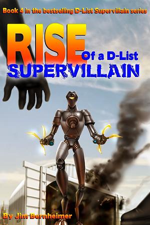 Rise of a D-List Supervillain by Jim Bernheimer