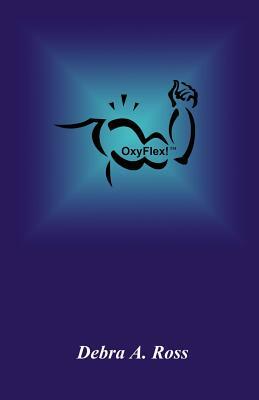 OxyFlex! by Ross