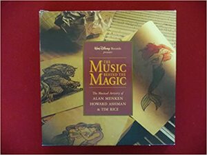 The Music Behind the Magic Boxed Set with Book by Howard Ashman, Menken Ashman and Rice, Menken Ashman and Rice, Tim Rice