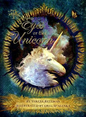 The Eyes of the Unicorn by Teresa Bateman